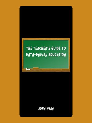 cover image of The Teacher's Guide to Data-Driven Education